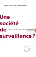 Une société de surveillance ?, l'état des droits de l'homme en France