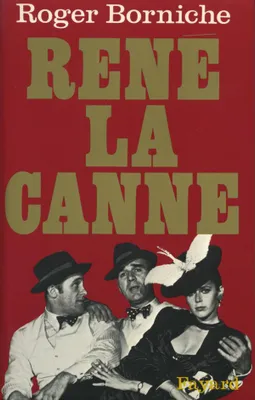 René la Canne, la pathétique partie d'échecs entre un cerveau du banditisme et un policier plein d'imagination