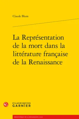 La Représentation de la mort dans la littérature française de la Renaissance
