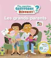 Les grands-parents - Mes premières questions réponses ! 3ans+