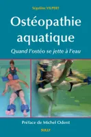Ostéopathie aquatique, Quand l'ostéo se jette à l'eau