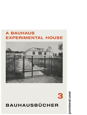 A Bauhaus Experimental House (Bauhausbucher 3) /anglais