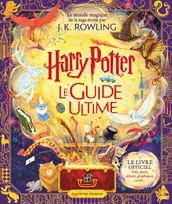 Harry Potter Le Guide Ultime, Le livre officiel : listes, plans, dessins, graphiques, cartes...