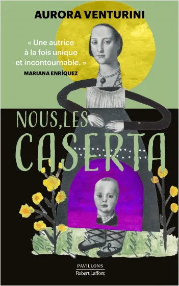 Livres Littérature et Essais littéraires Romans contemporains Etranger Nous, les Caserta Aurora Venturini