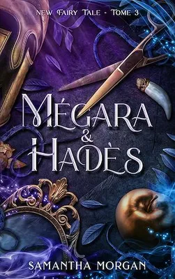 Mégara & Hadès - New Fairy Tale Tome 3