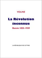 La Révolution inconnue, Russie 1825-1939