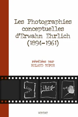 Les photographies conceptuelles d'Erwahn Ehrlich (1874-1961)