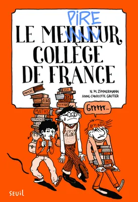 Le Meilleur collège de France. tome 1, tome 1