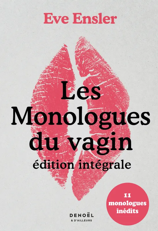 Livres Littérature et Essais littéraires Théâtre Les monologues du vagin, Édition intégrale Eve Ensler