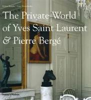 The Private World of Yves Saint-Laurent & Pierre Berge /anglais