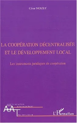 La coopération décentralisée et le développement local, Les instruments juridiques de coopération