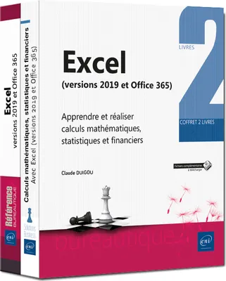 Excel (versions 2019 et Office 365) - Coffret de 2 livres, Apprendre et réaliser calculs mathématiques, statistiques et financiers