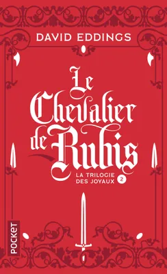 La Trilogie des Joyaux - Tome 02 : Le Chevalier de rubis