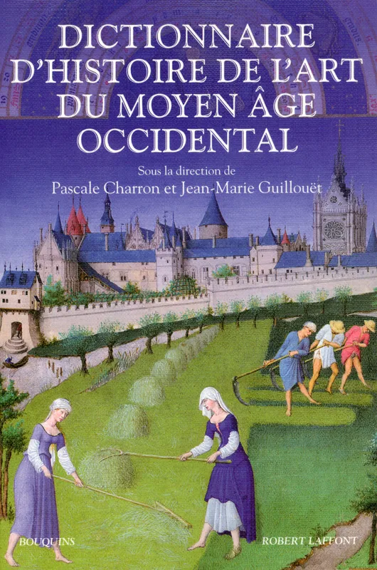 Livres Arts Beaux-Arts Peinture Dictionnaire d'histoire de l'art du Moyen âge occidental Jean-Marie Guillouët, Pascale Charron