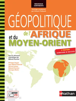 Géopolitique de l'Afrique et du Moyen-Orient 4e éd. actualisée et enrichie Nouveaux continents
