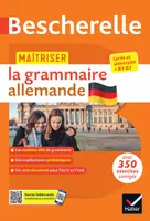 Bescherelle - Maîtriser la grammaire allemande  (grammaire & exercices), lycée, classes préparatoires et université (B1-B2)