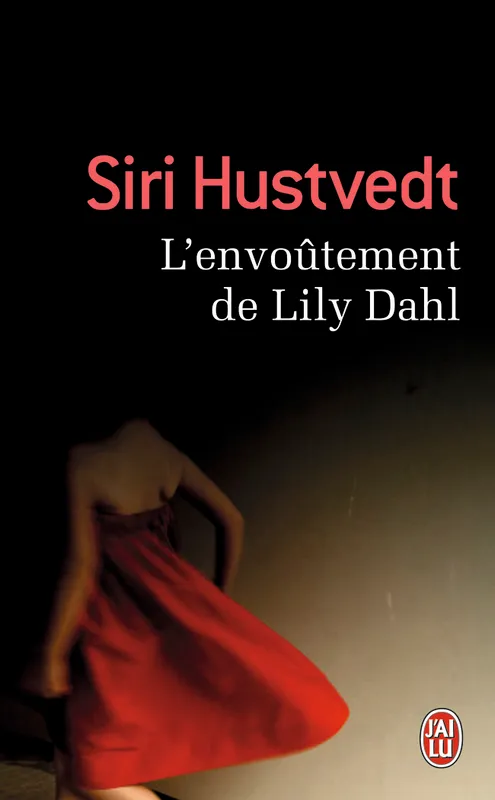 L'envoûtement de Lily Dahl Siri Hustvedt