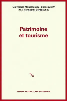 Patrimoine et tourisme, [actes du colloque, le 4 octobre 2002, Périgueux]