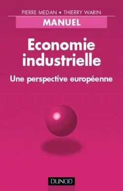 Économie industrielle - Une perspective européenne, Une perspective européenne