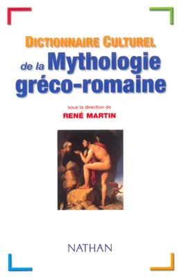 Dictionnaire culturel de la mythologie gréco