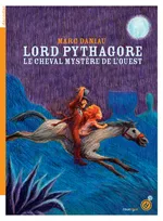 Lord Pythagore, Le cheval mystère de l'ouest
