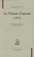 La prison d'amour, 1552