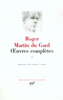 Martin du Gard : Oeuvres complÃ¨tes, tome 1, [Jean Barois], [In memoriam]