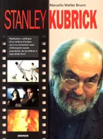 Stanley Kubrick, Réalisateur mythique d'un cinéma d'auteur qui a su remporter aussi d'étonnants succès populaires de ses débuts à Eyes Wide Shut