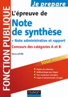 La note de synthèse aux concours administratifs Catégories A et B, + note administrative et rapport