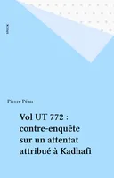 Vol UT 772 : contre-enquête sur un attentat attribué à Kadhafi