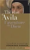 Thérèse d'Avila. L'aventure de Dieu
