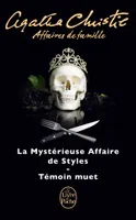 Affaires de famille (2 titres), La Mystérieuse Affaire de Styles + Témoin muet