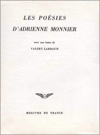 Livres Littérature et Essais littéraires Poésie Les Poésies Adrienne Monnier