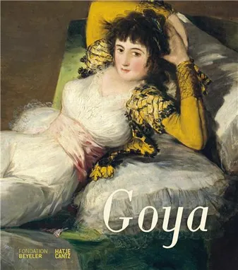 Francisco de Goya (Fondation Beyeler) - Edition en allemand /allemand