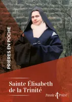 Prières en poche - Sainte Elisabeth de la Trinité