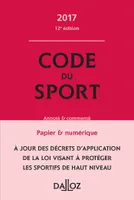 Code du sport 2017, annoté et commenté - 12e éd.