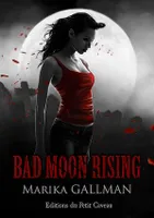 Le Choc - Partie 1, Bad Moon Rising