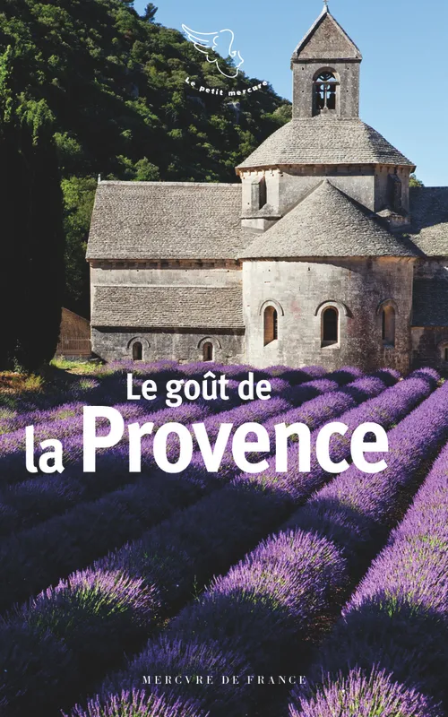 Livres Loisirs Voyage Guide de voyage Le goût de la Provence Collectifs
