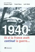 Et si la France avait continué la guerre..., et si la France avait continué la guerre