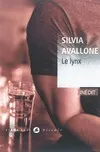 Livres Littérature et Essais littéraires Romans contemporains Etranger Le lynx Silvia Avallone
