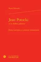 Jean Potocki, Entre Lumières et premier romantisme