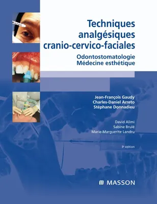 Techniques analgésiques cranio-cervico-faciales, Odontostomatologie - Médecine esthétique