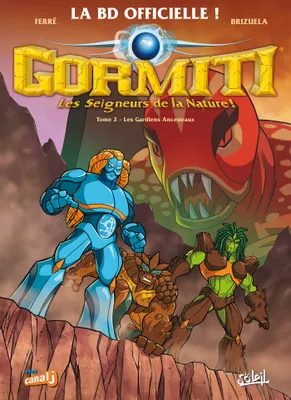 Gormiti, les seigneurs de la nature !, 2, Gormiti T02, Les Gardiens ancestraux