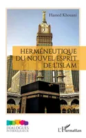 Herméneutique du nouvel esprit de l'Islam