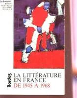 La littérature en France de 1945 à 1968