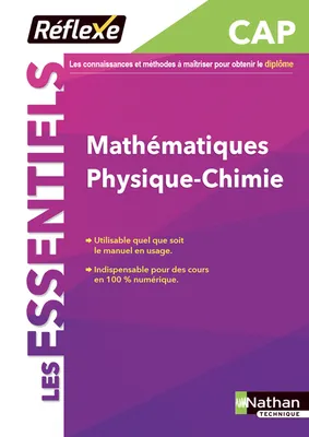 Mathématiques Physique-chimie - CAP (Réflexe - Les essentiels) Elève 2019
