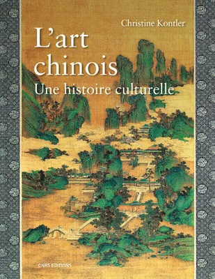 L'Art chinois, Une histoire culturelle