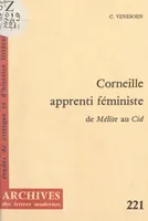Corneille, apprenti féministe, De Mélite au Cid