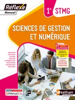 Sciences de gestion et numérique - 1ère STMG (Manuel Réflexe) Livre + licence élève - 2023
