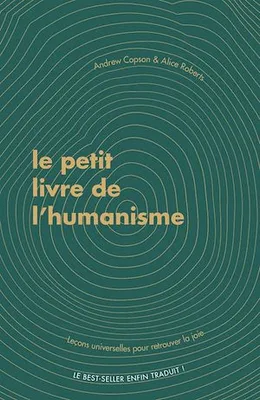Le petit livre de l'humanisme, Leçons universelles sur la recherche de sens et de joie